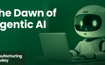 Manufacturing Monday 02.03.2025: The Dawn of Agentic AI