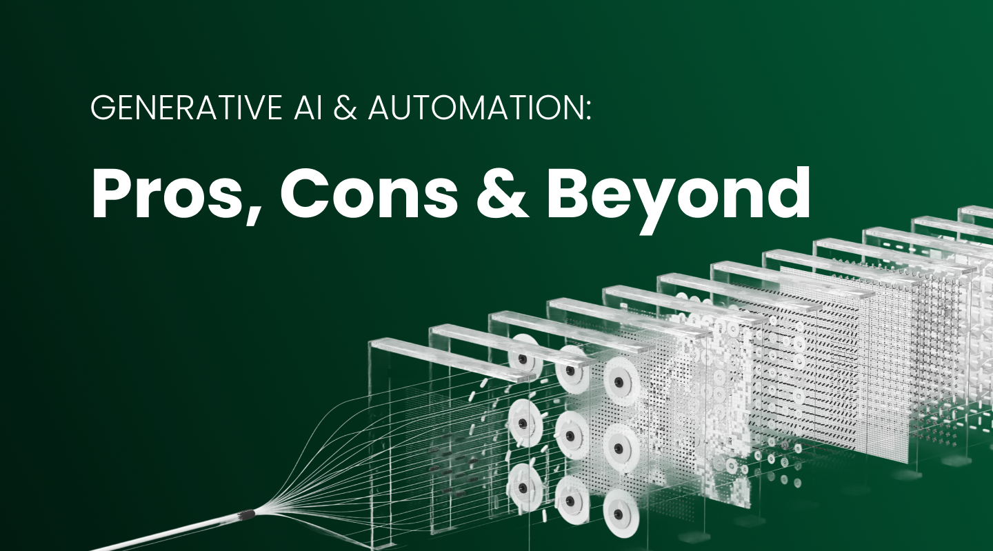 Generative AI & Automation: Pros, Cons & Beyond